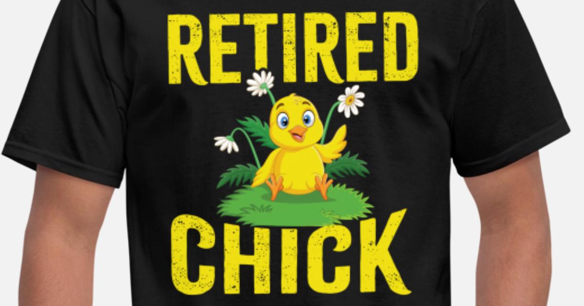 retired chick t shirt